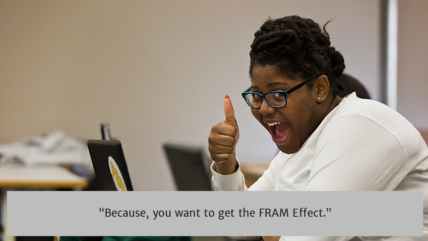 Study Marketing at FSU so you experience the FRAM effect